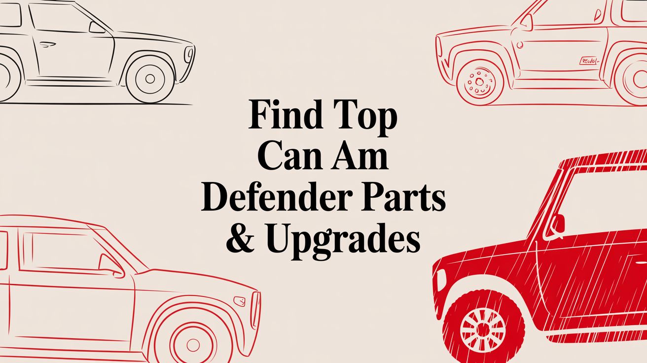 Find Top Can Am Defender Parts & Upgrades